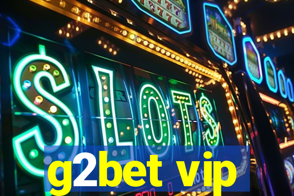 g2bet vip