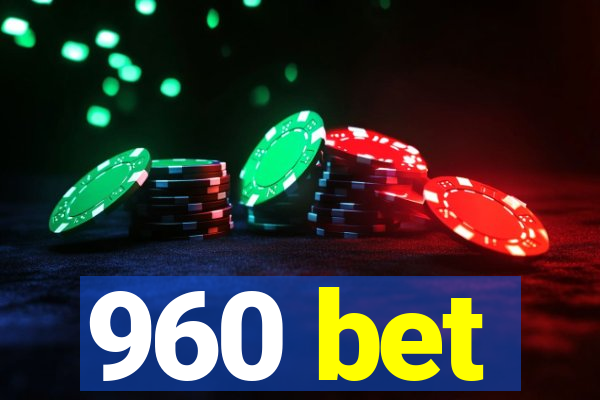 960 bet