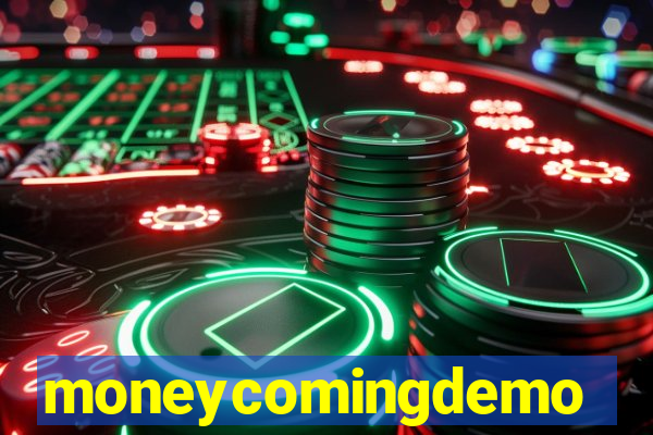 moneycomingdemo