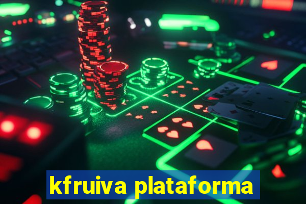 kfruiva plataforma