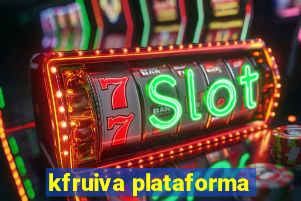 kfruiva plataforma