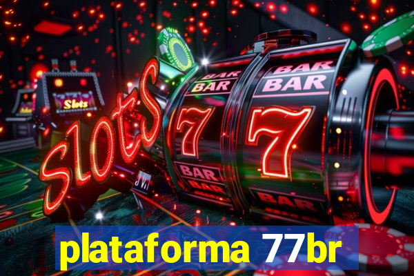 plataforma 77br