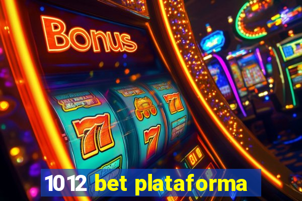 1012 bet plataforma