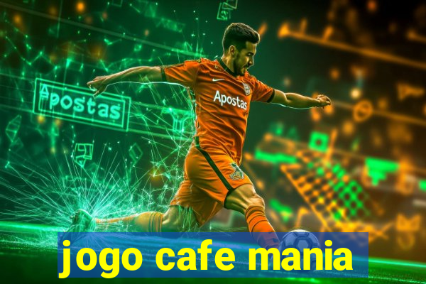 jogo cafe mania