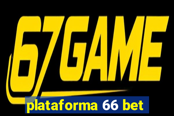 plataforma 66 bet