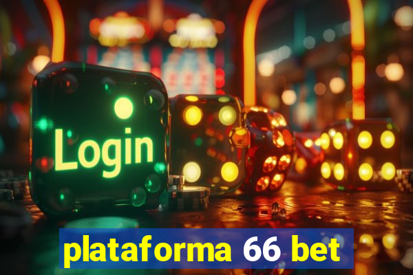 plataforma 66 bet