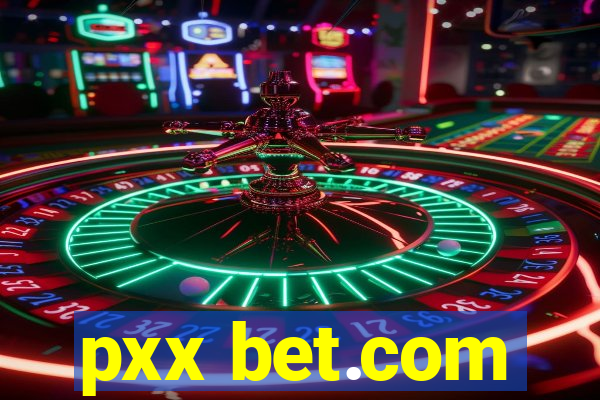 pxx bet.com