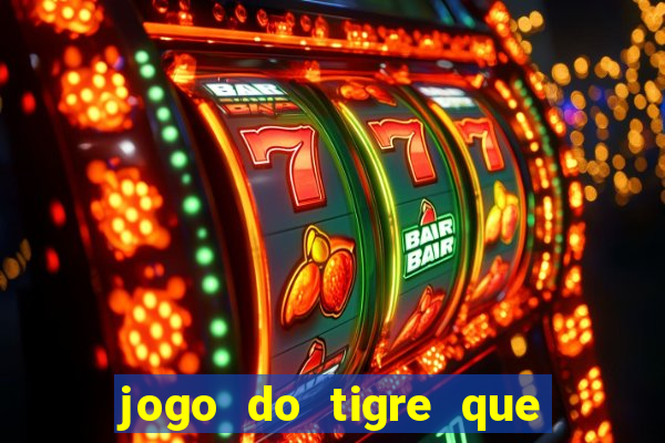 jogo do tigre que dao bonus no cadastro