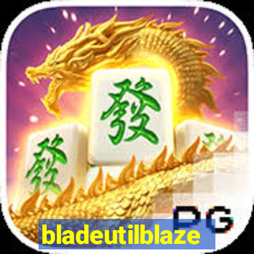 bladeutilblaze