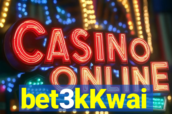 bet3kKwai