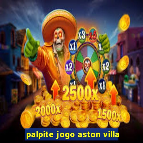 palpite jogo aston villa