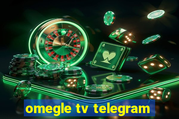 omegle tv telegram