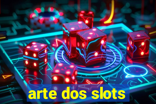 arte dos slots