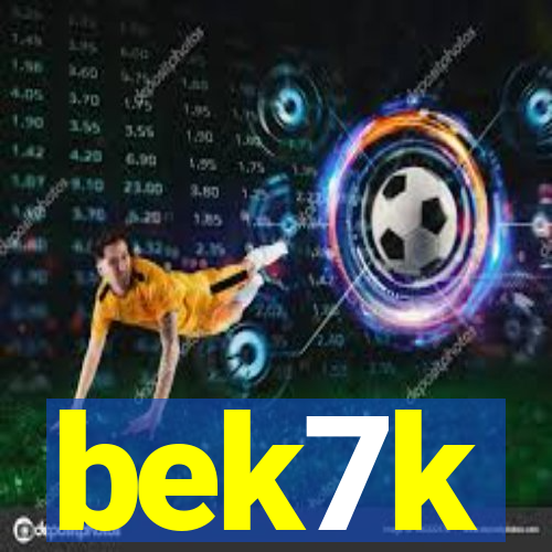 bek7k