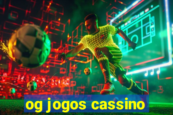 og jogos cassino