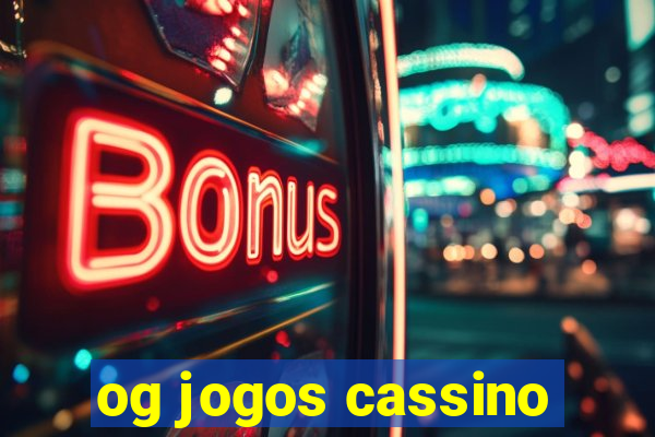 og jogos cassino