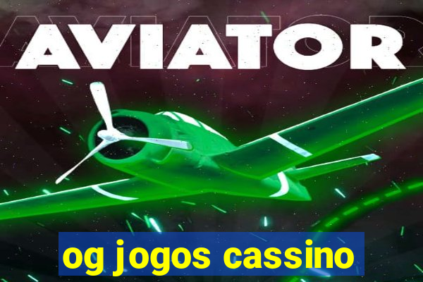 og jogos cassino