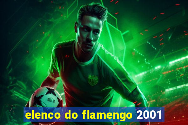 elenco do flamengo 2001