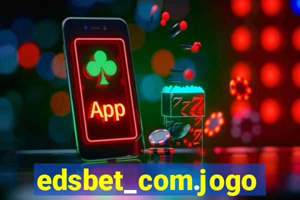 edsbet_com.jogos.app