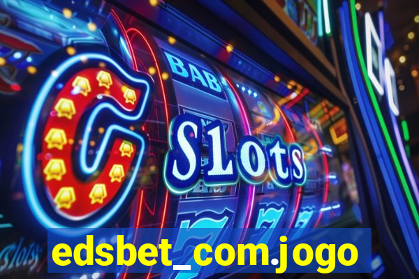 edsbet_com.jogos.app