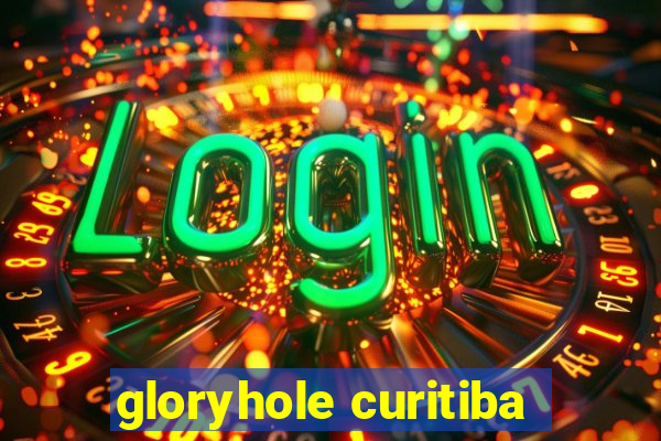 gloryhole curitiba