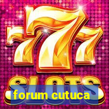 forum cutuca