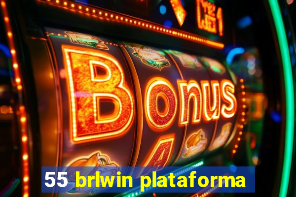 55 brlwin plataforma