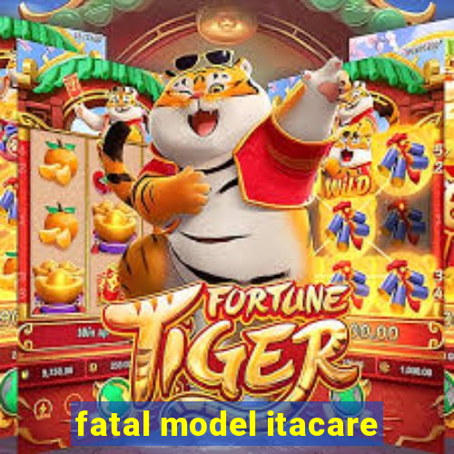 fatal model itacare