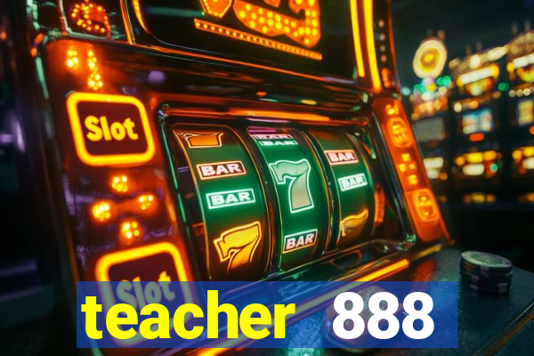 teacher 888 plataforma login