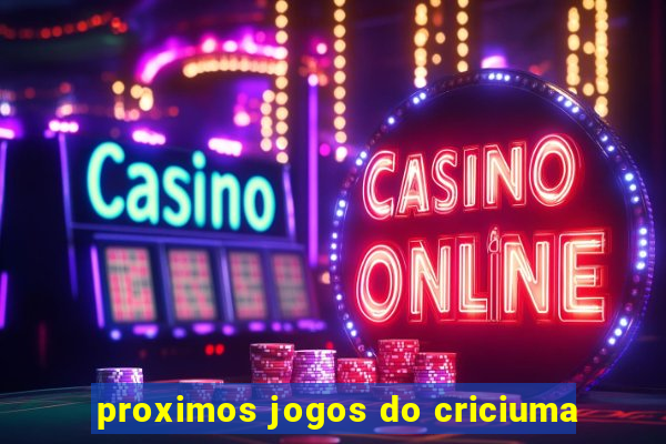 proximos jogos do criciuma