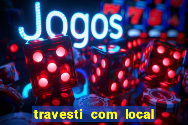 travesti com local em santos