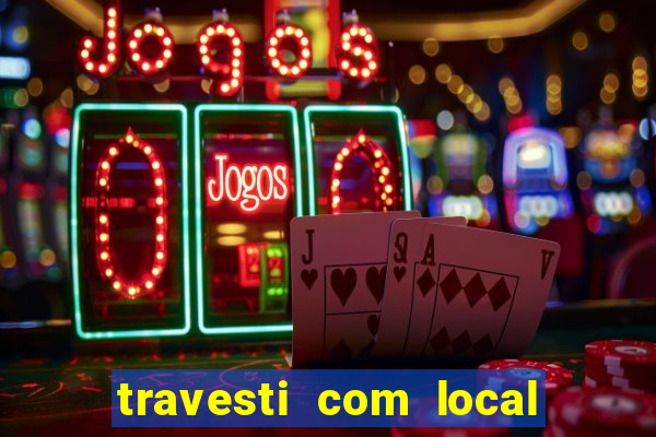 travesti com local em santos