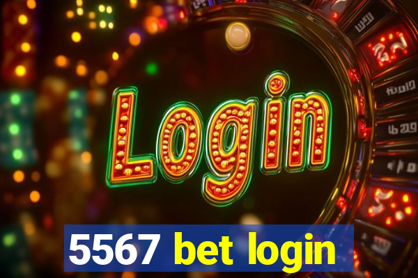 5567 bet login