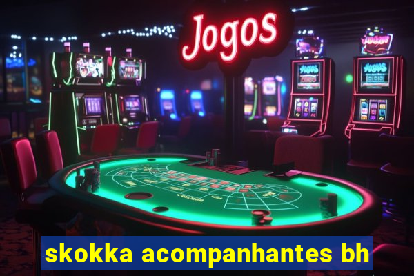 skokka acompanhantes bh