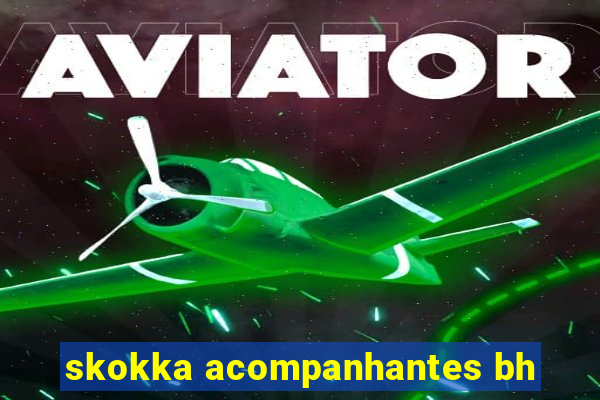 skokka acompanhantes bh