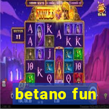 betano fun