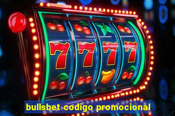 bullsbet codigo promocional