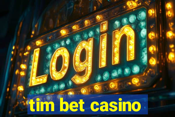 tim bet casino