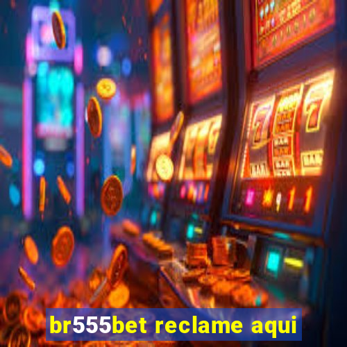 br555bet reclame aqui