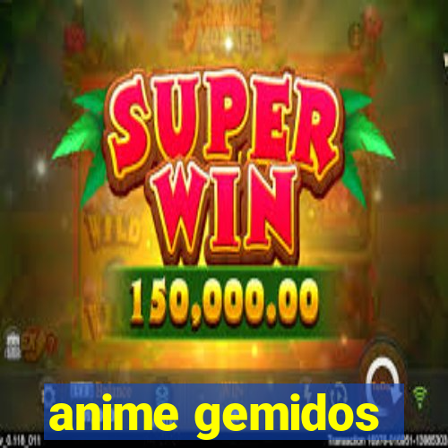 anime gemidos