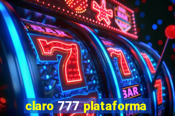 claro 777 plataforma