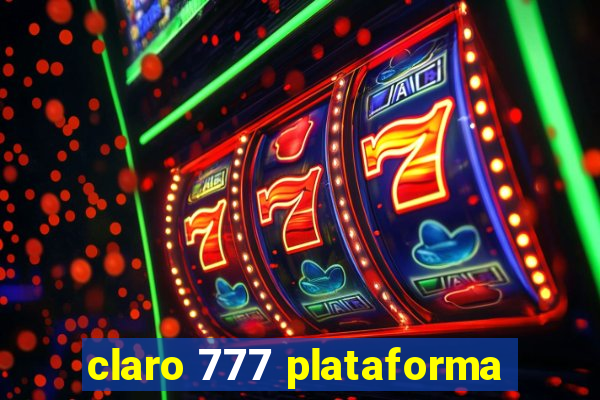 claro 777 plataforma