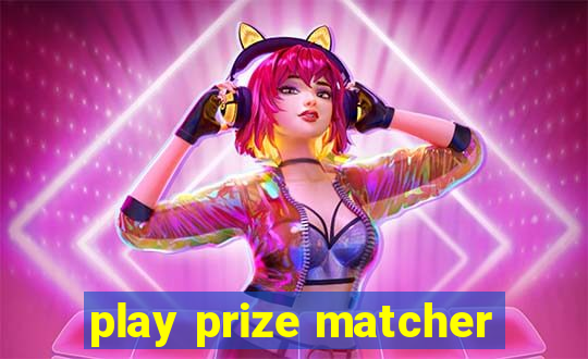 play prize matcher