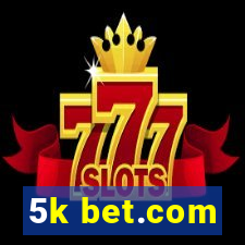 5k bet.com