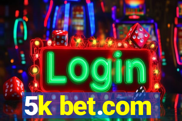 5k bet.com