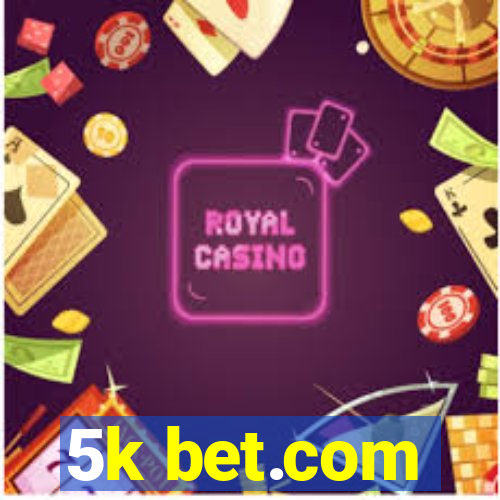 5k bet.com