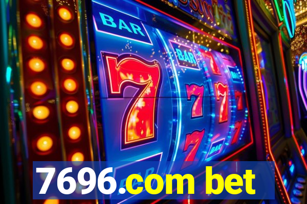 7696.com bet