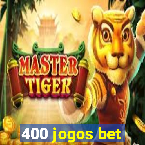 400 jogos bet