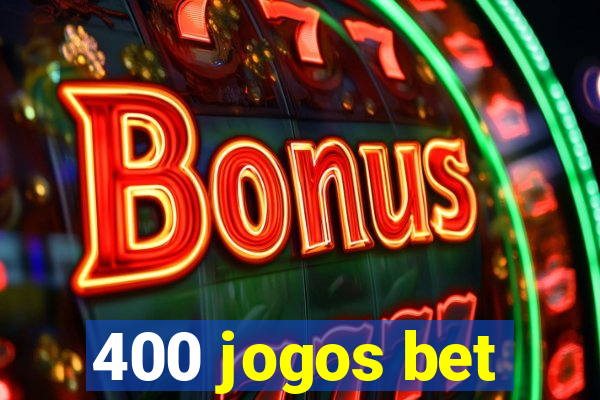 400 jogos bet