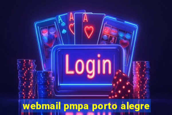 webmail pmpa porto alegre